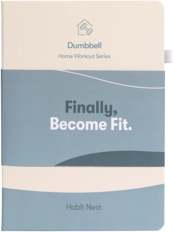 The Dumbbell Home Workout Journal. 13 Week Program. Fitness Planner/Workout Book that Only Requires Dumbbells. Workout Journal for Women & Men.